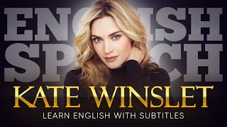 ENGLISH SPEECH | KATE WINSLET: Believe in Yourself (English Subtitles)