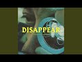 Disappear