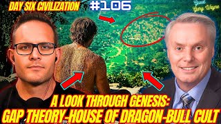 #106. A Look Into Genesis: Gap Theory, House of Dragon, Day Six Creation w/ Gary Wayne