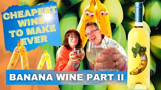 How to Make Wine from Fruit - Banana Wine Recipe - Cheapest Wine Banana Wine Part II