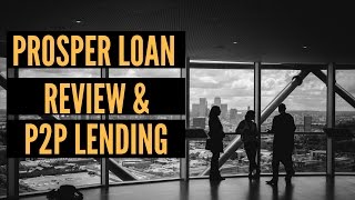 Prosper loans review: Peer to Peer lending done right?