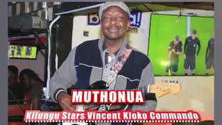 Muthonua by kilungu stars vincent kioko commando(OFFICIAL AUDIO)