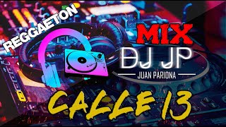 Mix Calle 13 - Lo Mejor de Calle 13 #2 (CLÁSICOS DEL REGGAETON) By Juan Pariona | DJ JP