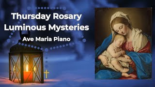 Thursday Rosary - Luminous Mysteries - Blessed Virgin Mary and the Christ Child - Ave Maria Piano