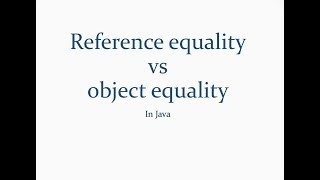 Reference vs Object equality - java