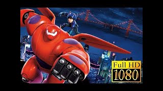Big Hero 6 Full Movie English 2015 - Irene - Best Animation Full Movies Of All Time 2017