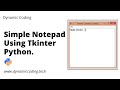 Simple Notepad App using Python / Python Projects For Beginners / Dynamic Coding / Tkinter Projects