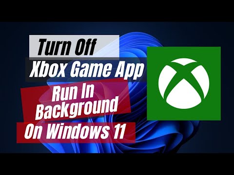 How to Turn Off Xbox App Run In Background On Windows 11