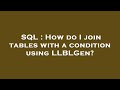 SQL : How do I join tables with a condition using LLBLGen?