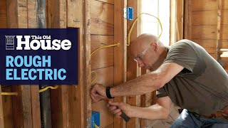How to Install Rough Electricity | This Old House