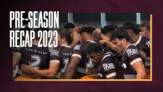 2023 Pre-season Recap | Brisbane Broncos