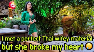 I met a perfect Thai wifey material, but she broke my heart by disappearing without notice