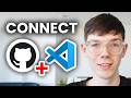 How To Connect GitHub To Visual Studio Code - Tutorial