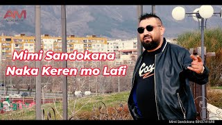 Mimi Sandokana 2024 Naka Keren mo Lafi Official Video