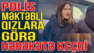 Məktəblilər arasında ŞOK HADİSƏ: Polis hərəkətə keçdi - Media Turk TV