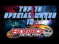 Top 10 Special Moves in Beyblade Metal Fury