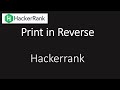 Hackerrank: Print in Reverse