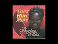 Trust Him More - Shirley Willis (Full Album)