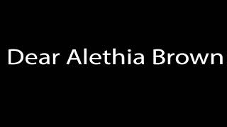 Dear Alethia Brown