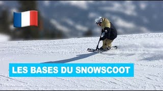 LES BASES DU SNOWSCOOT (HOW TO SCOOT TUTORIEL BENJ FRIANT)