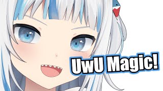 UWU MAGIC! 【Gawr Gura | Hololive English】