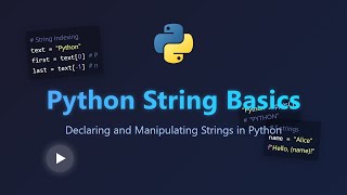 Python String Basics: Declaration, Manipulation & Methods for Beginners