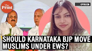 Should Karnataka BJP move Muslims under EWS? Shouldn’t Quota be based on hierarchy & not faith?