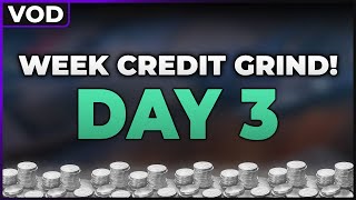 🔴 Day 3 / 5 - Week Long Credit Grinding! • World of Tanks