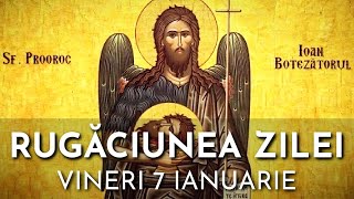 Rugăciunea Zilei Vineri 7 Ianuarie 2022 🙏 Rugăciune Scurtă Pentru O Zi Binecuvântată