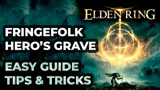 Elden Ring: Fringefolk Hero’s Grave 100% Complete Guide
