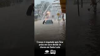 Criança é salva após ficar presa em carro durante forte chuva em Santa Luzia