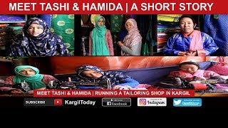 MEET | HAMIDA \u0026 TASHI | A SHORT STORY | KARGIL TODAY