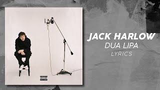 Jack Harlow - Dua Lipa (LYRICS)