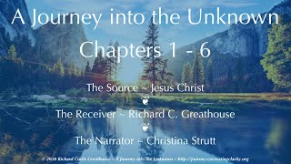 A Journey into the Unknown with Jesus ~ Chapters 1-6