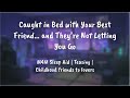 (M4M) Caught in Bed with Your Best Friend [sleep aid] [childhood friends to lovers] [teasing]
