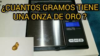 ¿CUÁNTOS GRAMOS DE ORO TIENE UNA ONZA Y CUANTOS PUNTOS TIENE UN GRAMOS ? !!