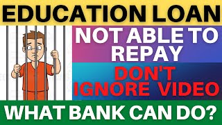 Can Student get arrested for not repaying Educational Loan in India? |How to Settle Education Loan |