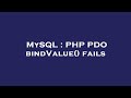 MySQL : PHP PDO bindValue() fails