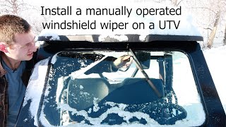 Install a Manually Operated Windshield Wiper on a UTV (Pioneer 500)