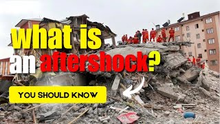 What Is an Aftershock? | You Should Know