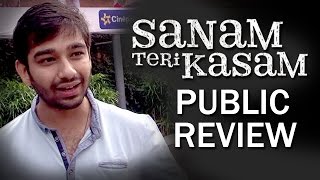 Sanam Teri Kasam Movie - PUBLIC REVIEW