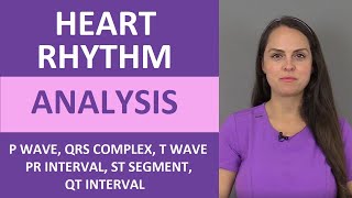 How to Analyze a Heart Rhythm: P Wave, QRS Complex, T Wave, PR Interval, ST Segment