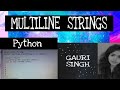 MULTILINE STRING Python |Class 12| Super Easy Explanation