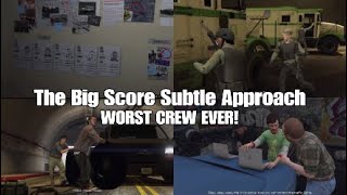 GTA V - The Big Score (Subtle) “WORST CREW”