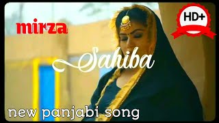 SAHIBA - 🔥MIRZA 🔥NEW PANJABI SONG 2021 .COM | PAJABI SUPERHIT SONG - NEW PANJABI SONG