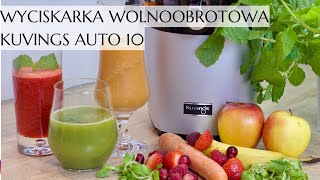 Wyciskarka wolnoobrotowa Kuvings Auto 10 - trzy przepisy i moje wrażenia