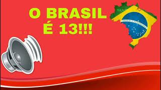 O BRASIL É 13 - LULA PT - MÚSICAS POLÍTICA