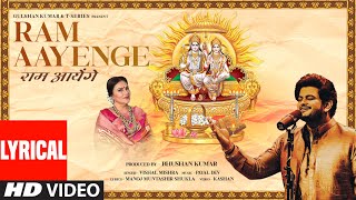 Ram Aayenge (Lyrical) Vishal Mishra,Payal Dev | Manoj Muntashir | Dipika,Sameer | Kashan | Bhushan K