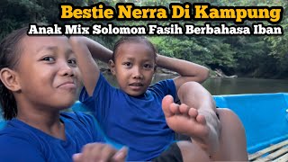 Anak Solomon Fasih Berbahasa Iban | Nerra Belajar Kayuh Perahu