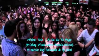 Michel Telo Ai se Eu Te Pego (Mickey Vivas Latin Remix 2012) Dvj Rolando & Vj Noel